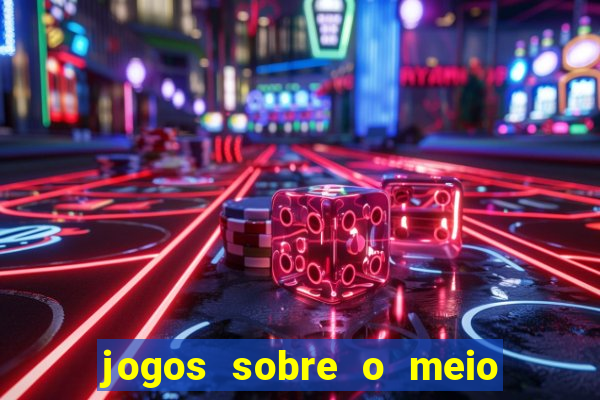 jogos sobre o meio ambiente para imprimir